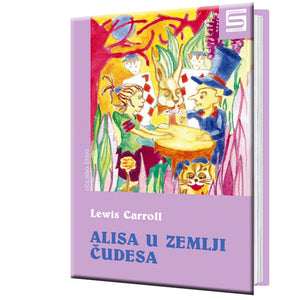 Alisa u Zemlji čudesa - Lewis Carroll