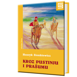 Kroz pustinju i prašumu - Henryk Sienkiewicz