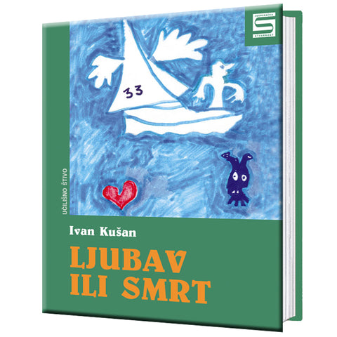 Ljubav ili smrt - Ivan Kušan