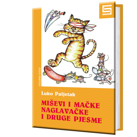 Miševi i mačke naglavačke - Luko Paljetak